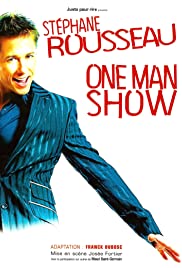 Stéphane Rousseau: One Man Show - Movie Poster Stéphane Rousseau: One Man Show - Movie Poster