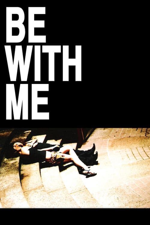 Be with Me - Movie Poster Be with Me - Movie Poster