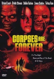 Corpses Are Forever - Movie Poster Corpses Are Forever - Movie Poster