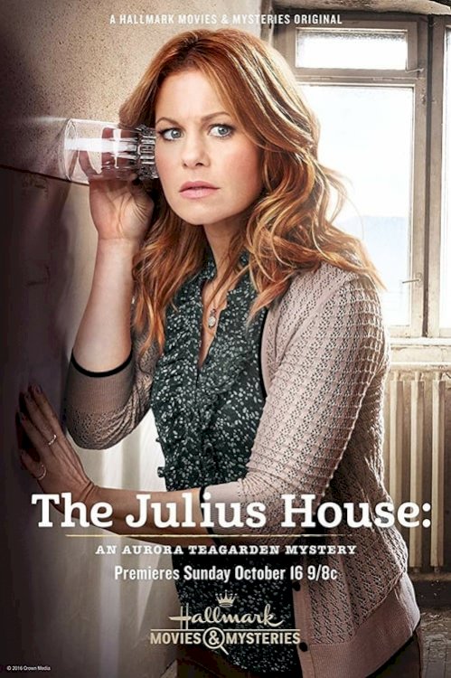The Julius House: An Aurora Teagarden Mystery - Movie Poster The Julius House: An Aurora Teagarden Mystery - Movie Poster