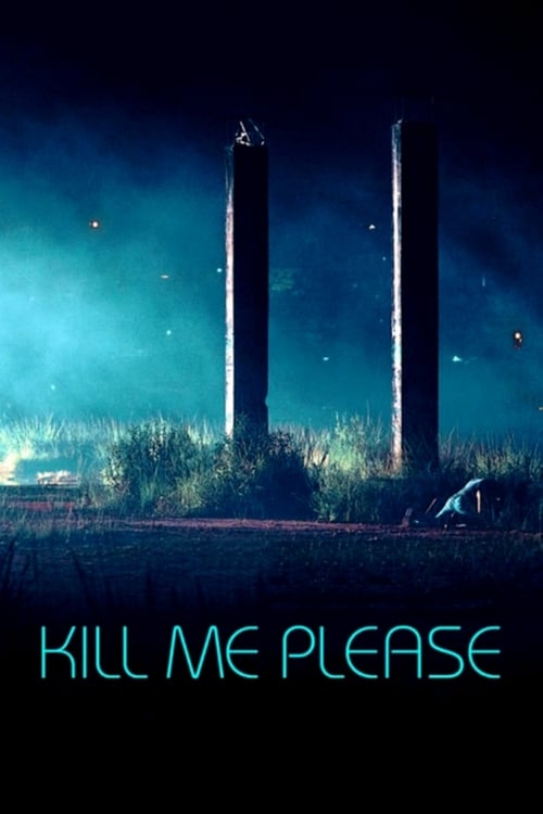 Kill Me Please - Movie Poster Kill Me Please - Movie Poster