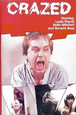 Crazed - Movie Poster Crazed - Movie Poster