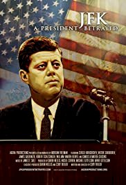 JFK: A President Betrayed - Movie Poster JFK: A President Betrayed - Movie Poster