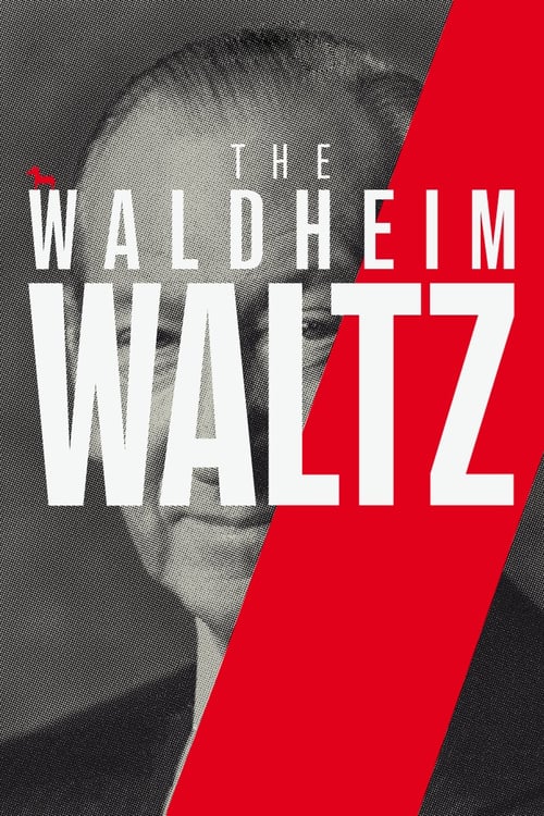 The Waldheim Waltz - Movie Poster The Waldheim Waltz - Movie Poster