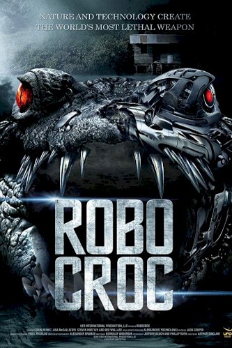 RoboCroc - Movie Poster RoboCroc - Movie Poster