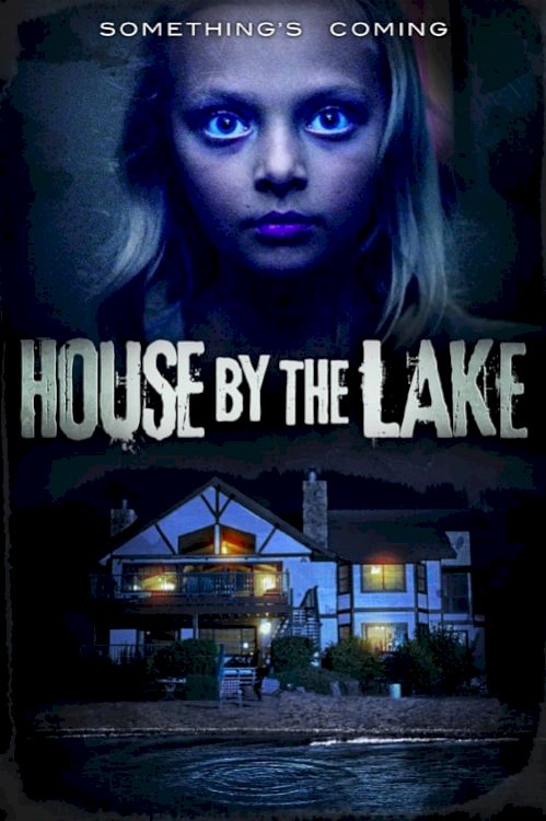 House by the Lake - Movie Poster House by the Lake - Movie Poster