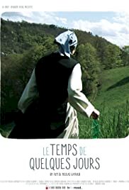 Le temps de quelques jours - Movie Poster Le temps de quelques jours - Movie Poster