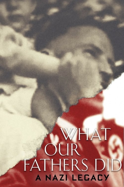 What Our Fathers Did: A Nazi Legacy - Movie Poster What Our Fathers Did: A Nazi Legacy - Movie Poster