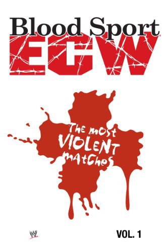 WWE: Blood Sport ECW - The Most Violent Matches - Movie Poster WWE: Blood Sport ECW - The Most Violent Matches - Movie Poster
