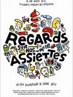 Regards sur nos assiettes - Movie Poster Regards sur nos assiettes - Movie Poster