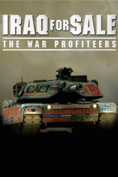 Iraq for Sale: The War Profiteers - Movie Poster Iraq for Sale: The War Profiteers - Movie Poster