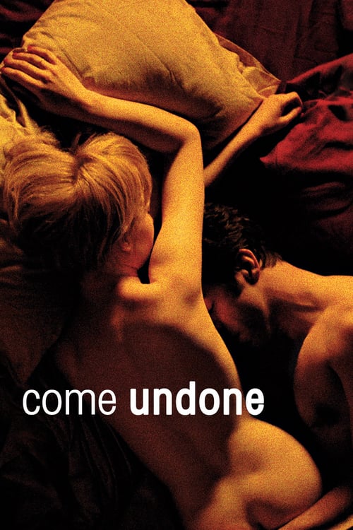 Come Undone - Movie Poster Come Undone - Movie Poster