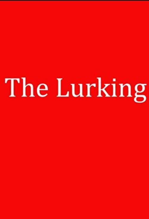 The Lurking - Movie Poster The Lurking - Movie Poster