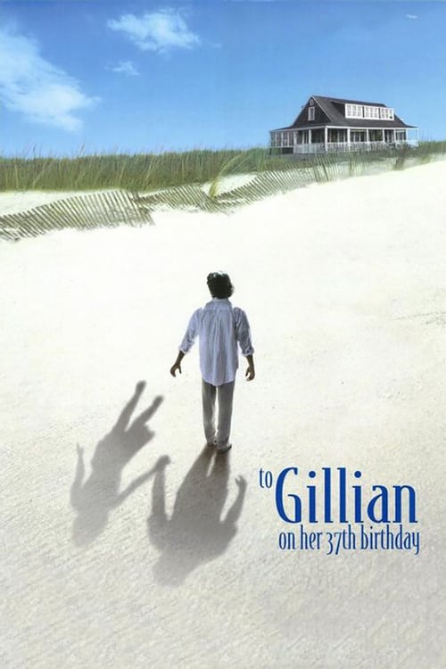 To Gillian on Her 37th Birthday - Movie Poster To Gillian on Her 37th Birthday - Movie Poster