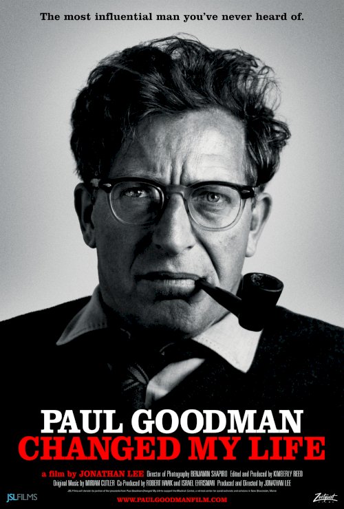 Paul Goodman Changed My Life - Movie Poster Paul Goodman Changed My Life - Movie Poster