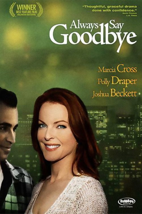 Always Say Goodbye - Movie Poster Always Say Goodbye - Movie Poster