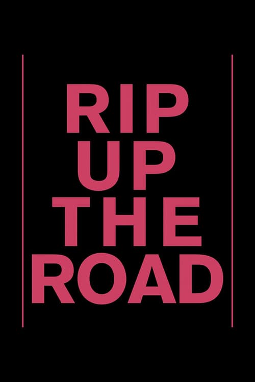 Rip Up The Road - Movie Poster