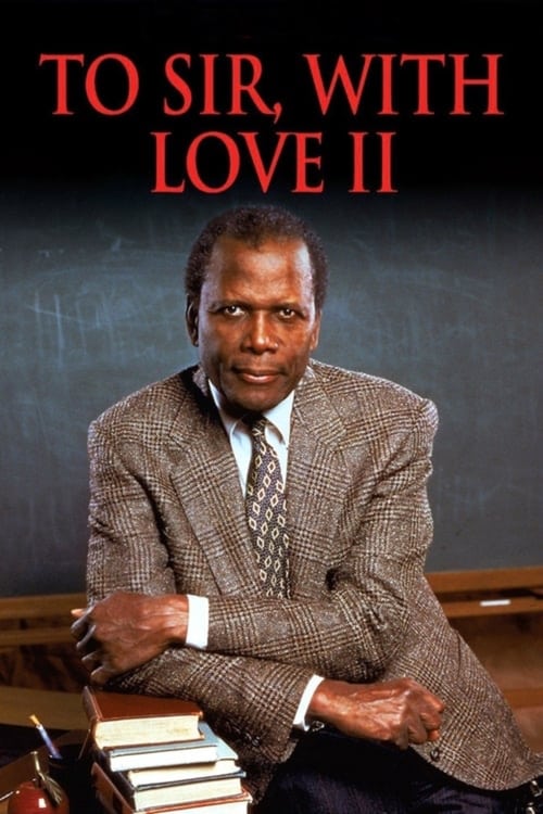 To Sir, with Love II - Movie Poster To Sir, with Love II - Movie Poster