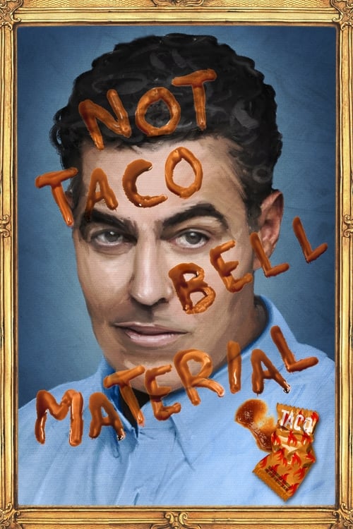 Adam Carolla: Not Taco Bell Material - Movie Poster Adam Carolla: Not Taco Bell Material - Movie Poster