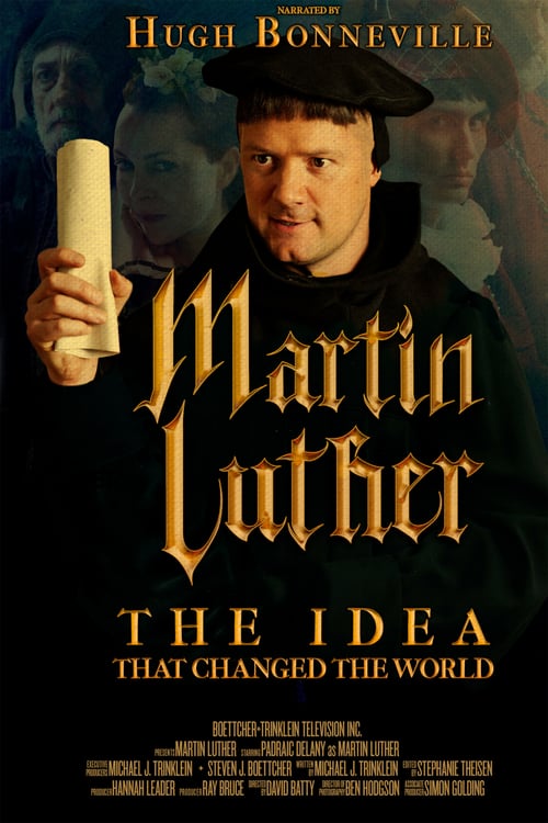 Martin Luther: The Idea that Changed the World - Movie Poster Martin Luther: The Idea that Changed the World - Movie Poster