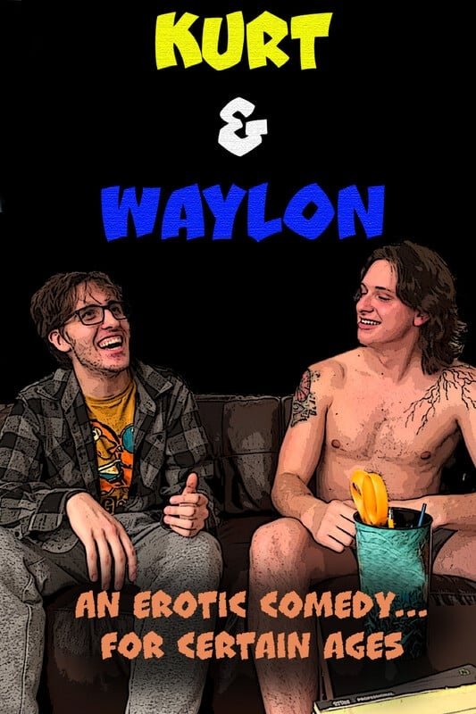 Kurt and Waylon - Movie Poster Kurt and Waylon - Movie Poster