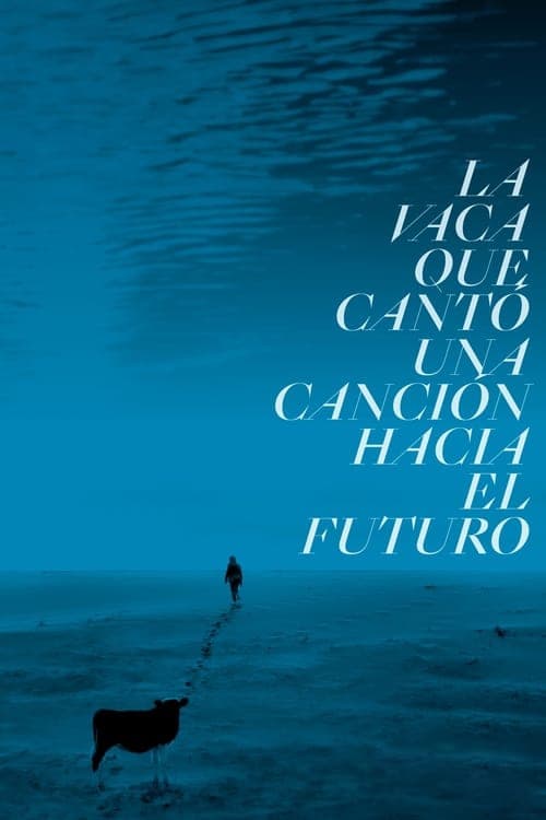 The Cow Who Sang a Song into the Future - Movie Poster