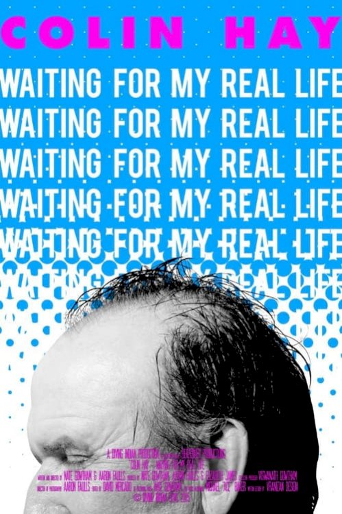 Colin Hay: Waiting For My Real Life - Movie Poster Colin Hay: Waiting For My Real Life - Movie Poster