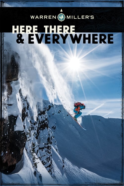 Warren Miller's Here, There & Everywhere - Movie Poster Warren Miller's Here, There & Everywhere - Movie Poster