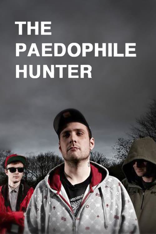 The Paedophile Hunter - Movie Poster The Paedophile Hunter - Movie Poster