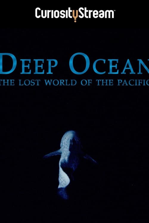Deep Ocean: The Lost World of the Pacific - Movie Poster Deep Ocean: The Lost World of the Pacific - Movie Poster
