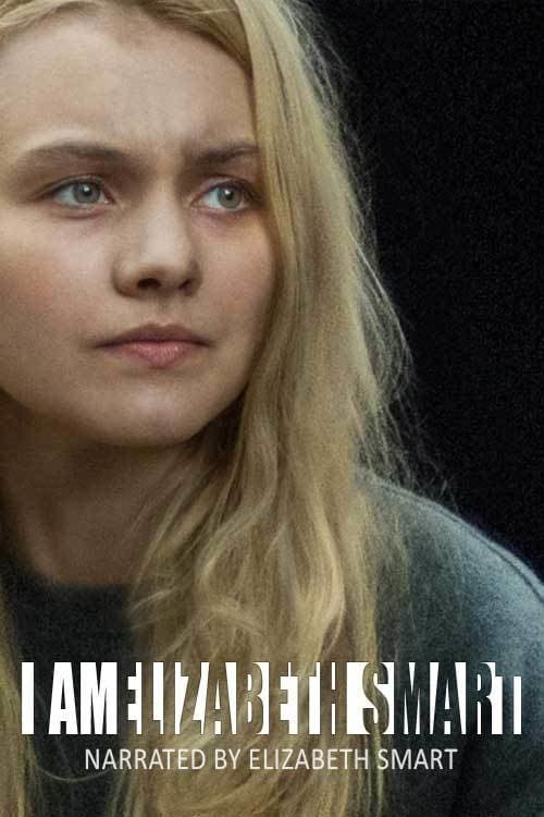 I Am Elizabeth Smart - Movie Poster I Am Elizabeth Smart - Movie Poster
