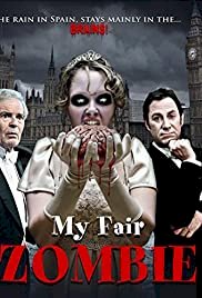 My Fair Zombie - Movie Poster My Fair Zombie - Movie Poster