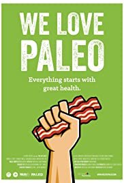We Love Paleo - Movie Poster We Love Paleo - Movie Poster