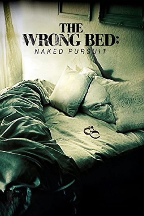 The Wrong Bed: Naked Pursuit - Movie Poster The Wrong Bed: Naked Pursuit - Movie Poster