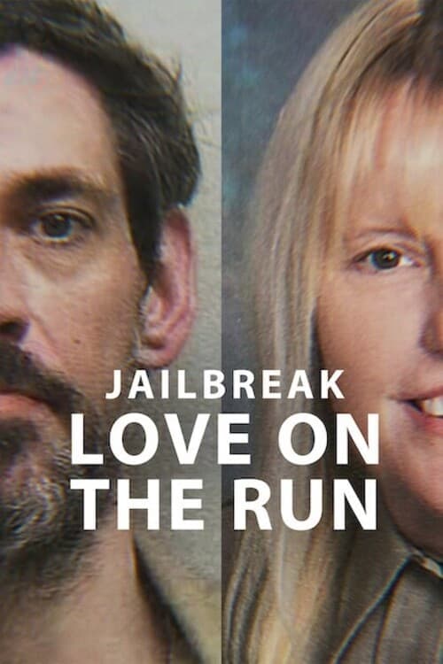 Jailbreak: Love on the Run - Movie Poster Jailbreak: Love on the Run - Movie Poster