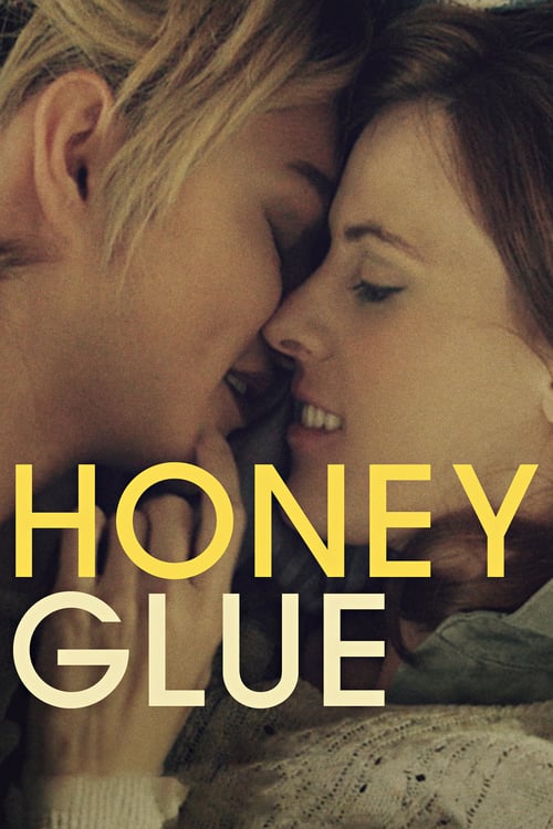Honeyglue - Movie Poster Honeyglue - Movie Poster