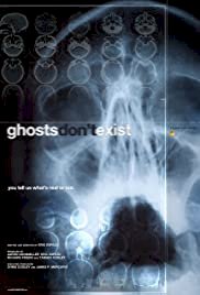 Ghosts Don't Exist - Movie Poster Ghosts Don't Exist - Movie Poster