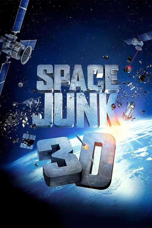 Space Junk 3D - Movie Poster