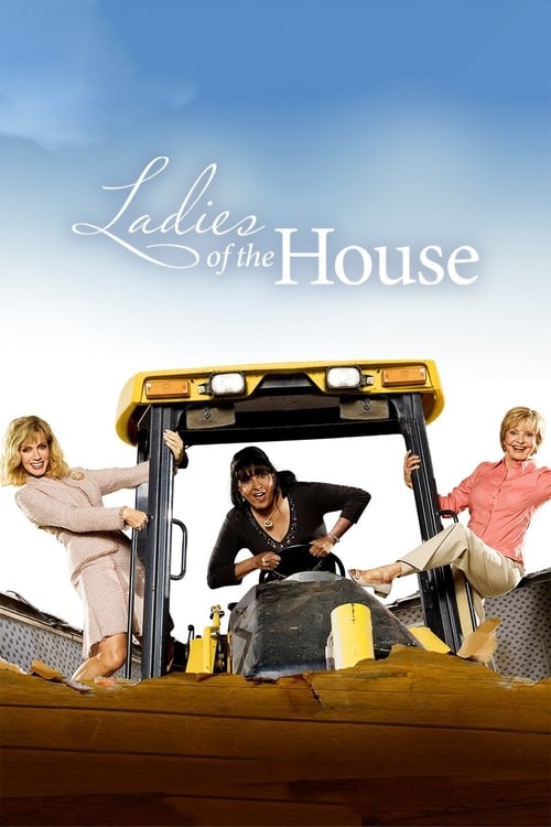 Ladies of the House - Movie Poster Ladies of the House - Movie Poster