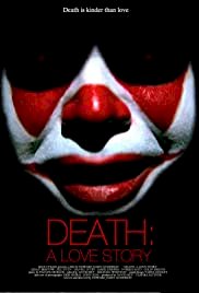 Death: A Love Story - Movie Poster Death: A Love Story - Movie Poster