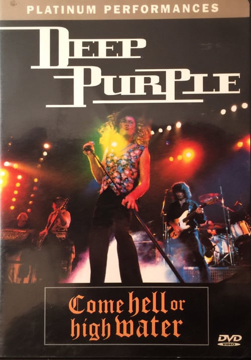 Deep Purple: Come Hell or High Water - Movie Poster Deep Purple: Come Hell or High Water - Movie Poster