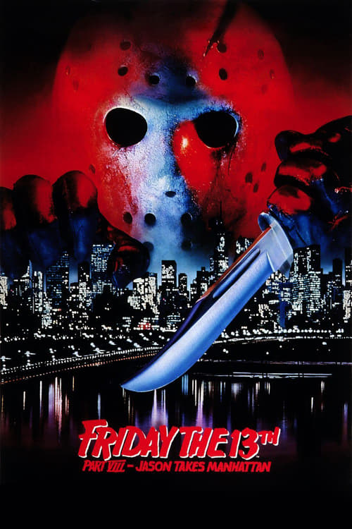 Friday the 13th Part VIII: Jason Takes Manhattan - Movie Poster Friday the 13th Part VIII: Jason Takes Manhattan - Movie Poster