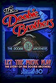 The Doobie Brothers: Let the Music Play - Movie Poster The Doobie Brothers: Let the Music Play - Movie Poster