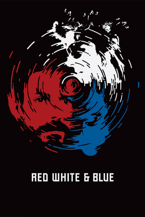 Red White & Blue - Movie Poster Red White & Blue - Movie Poster