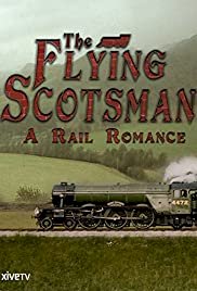 The Flying Scotsman: A Rail Romance - Movie Poster The Flying Scotsman: A Rail Romance - Movie Poster