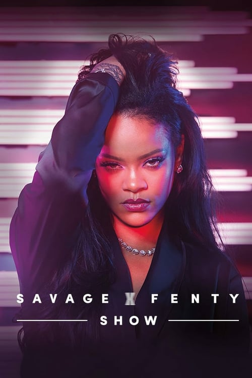 Savage X Fenty Show - Movie Poster Savage X Fenty Show - Movie Poster