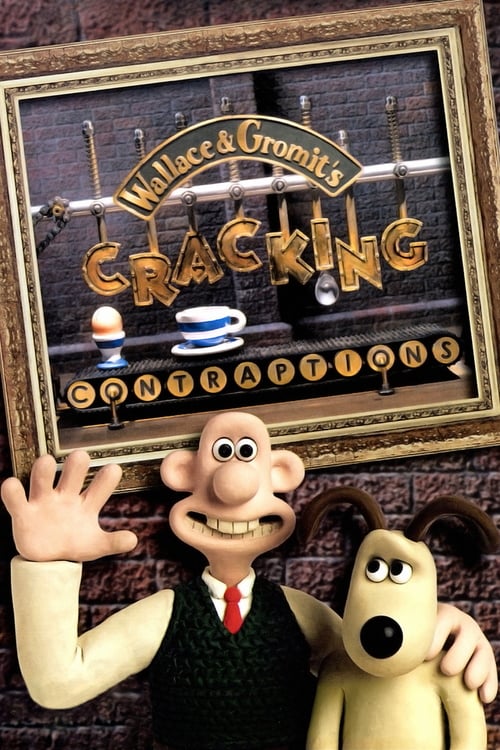 Wallace & Gromit's Cracking Contraptions - Movie Poster Wallace & Gromit's Cracking Contraptions - Movie Poster