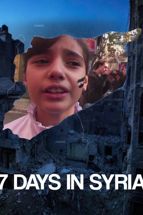 7 Days in Syria - Movie Poster 7 Days in Syria - Movie Poster