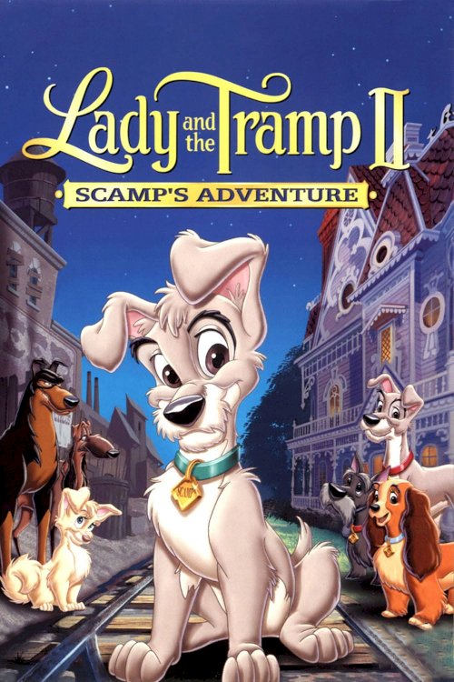 Lady and the Tramp II: Scamp's Adventure - Movie Poster Lady and the Tramp II: Scamp's Adventure - Movie Poster