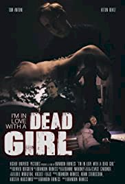 I'm in Love with a Dead Girl - Movie Poster I'm in Love with a Dead Girl - Movie Poster